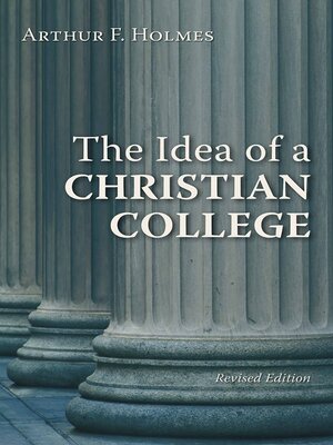 cover image of The Idea of a Christian College